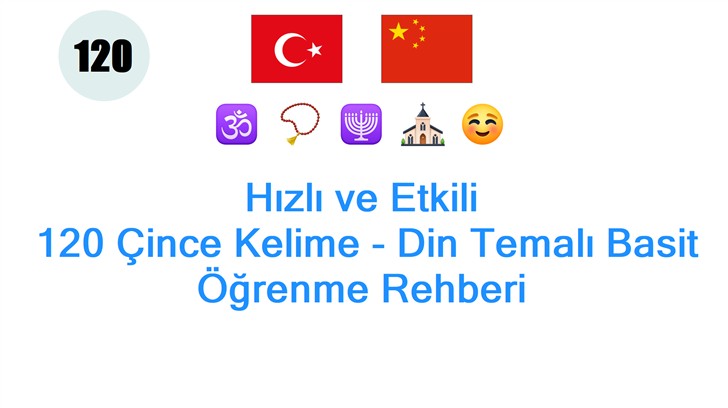 Hızlı ve Etkili: 120 Çince Kelime - Din Temalı Basit Öğrenme Rehberi